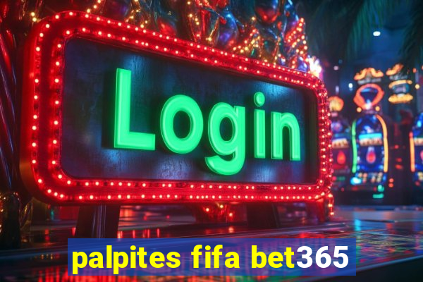 palpites fifa bet365